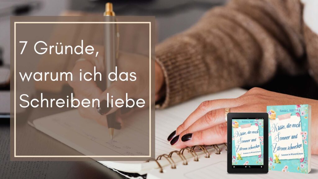 7 Gründe, warum ich das Schreiben liebe - Blogbeitrag